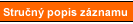 stru�n� popis z�znamu