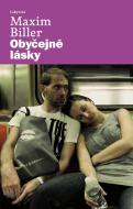 Maxim Biller: Obyčejné lásky