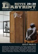 Labyrint revue č. 29-30 / téma: Kult práce 