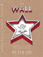 The Wall / Growing Up Behind the Iron Curtain