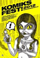 Právě vychází - KomiksFest! 2012 - katalog