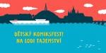 Dětský Komiksfest na Lodi Tajemství 2. 6.